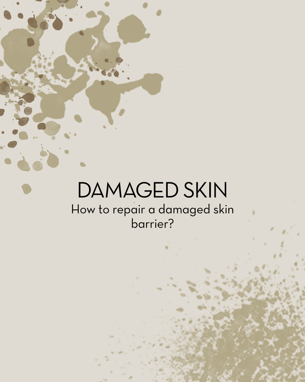 How to repair a damaged skin barrier?